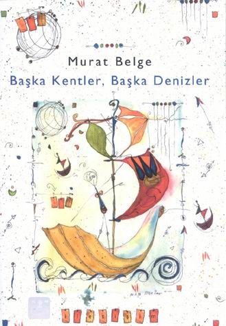 Baska Kentler, Baska Denizler